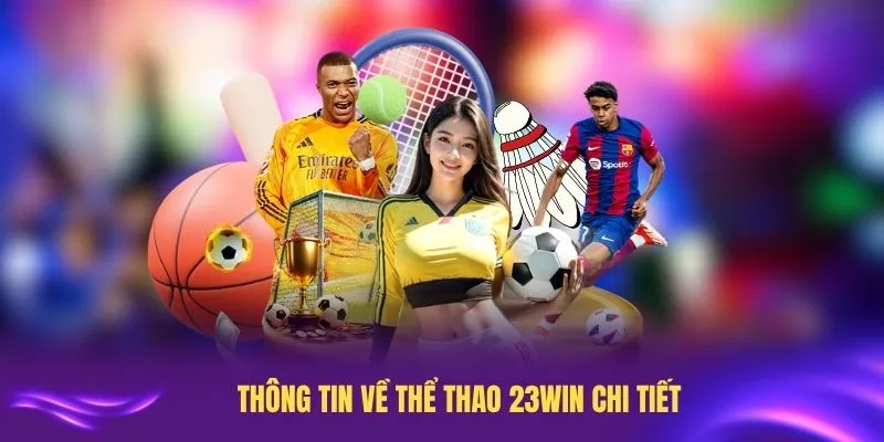Thông tin về thể thao 23WIN chi tiết